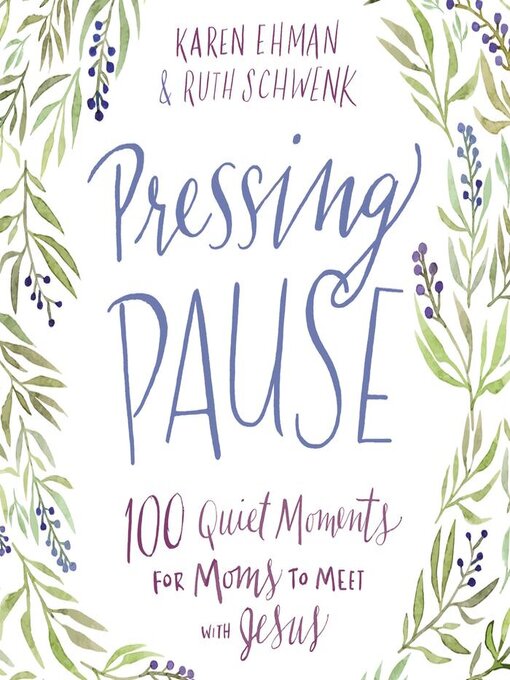 Title details for Pressing Pause by Karen Ehman - Wait list